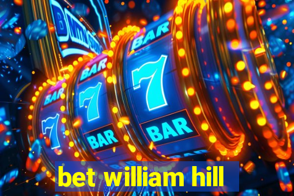 bet william hill